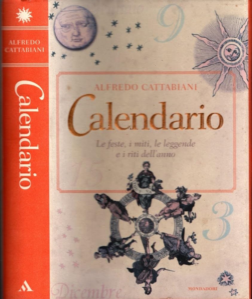 Calendario. Le feste, i miti, le leggende e i riti dell'anno. book