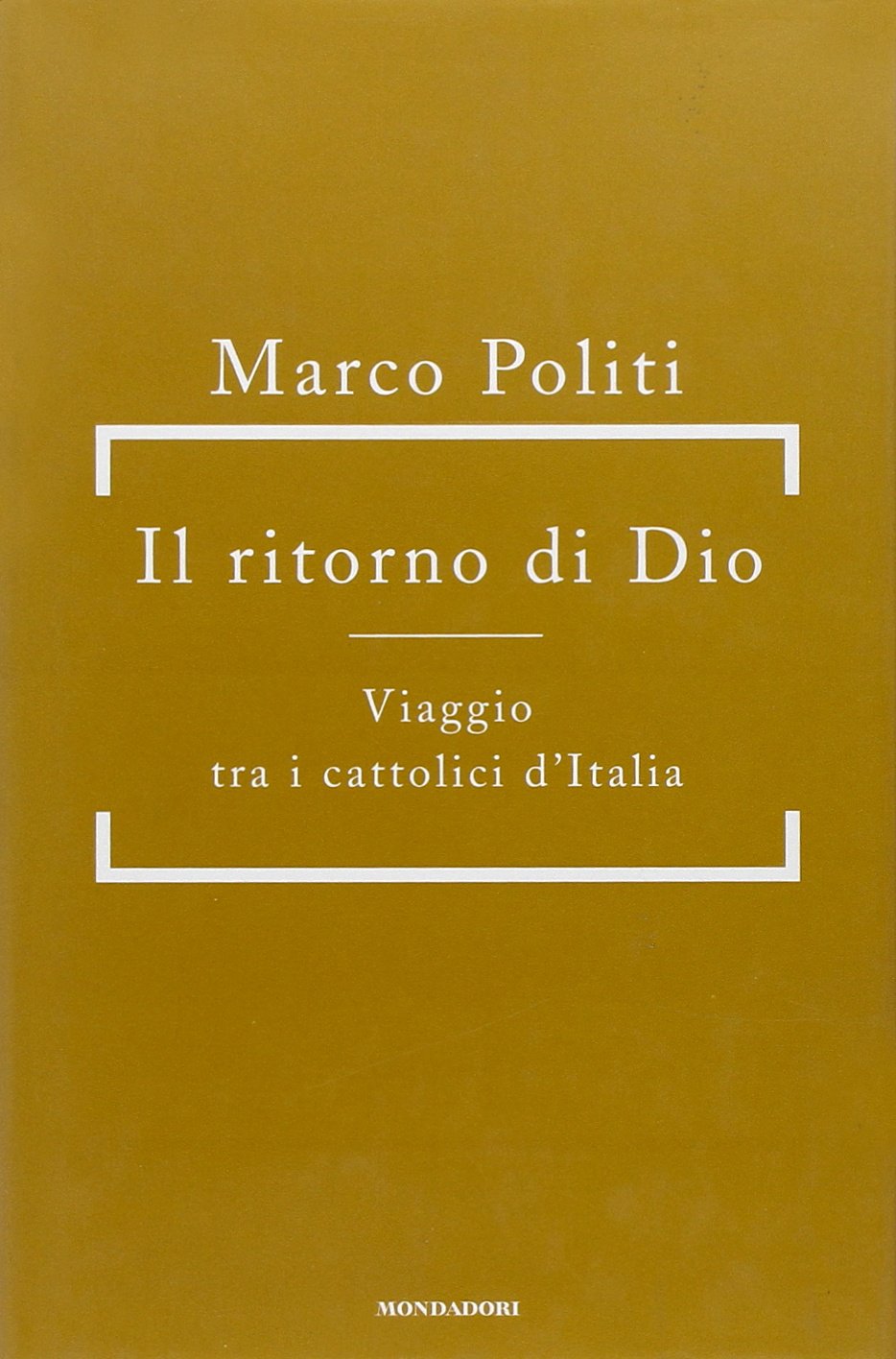 Il ritorno di Dio. Viaggio tra i cattolici italiani. book