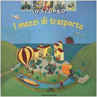 Io Scopro: I Mezzi DI Trasporti Essays & Short Stories