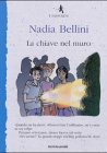 La chiave nel muro (I Sassolini a colori. Blu, Band 17) Novels & Short Stories