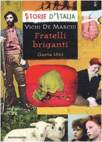 Fratelli briganti. Gaeta 1861 book