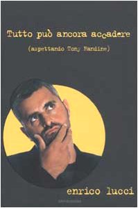 Tutto può ancora accadere (aspettando Tony Randine) (Biblioteca umoristica Mondadori) Leisure, Home & Garden