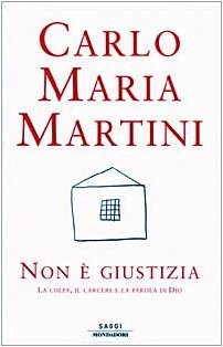 Non è giustizia. La colpa, il carcere e la parola di Dio (Saggi) Social Sciences