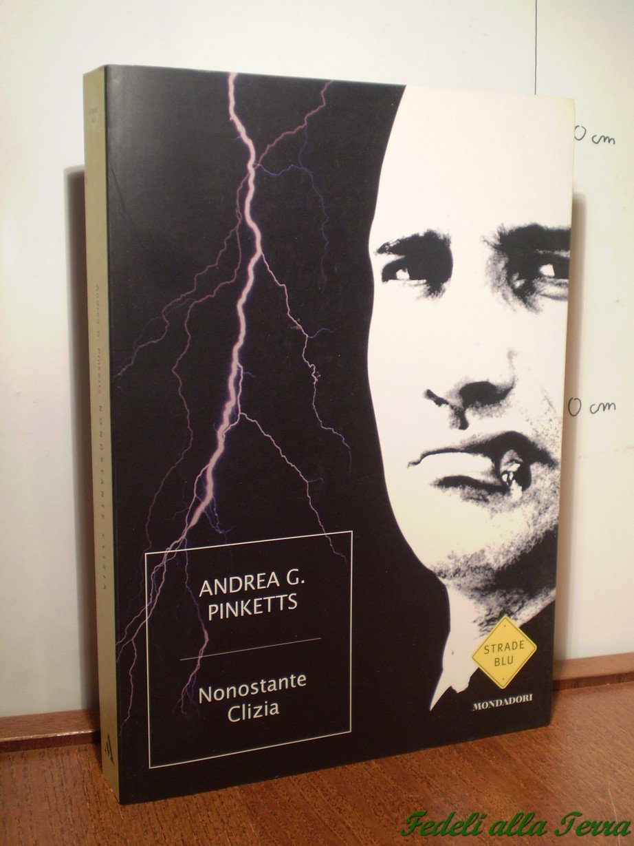 Nonostante Clizia (Strade blu. Fiction) Contemporary literature