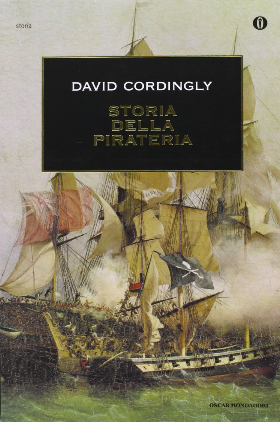 Storia della pirateria (Oscar storia, Band 317) Contemporary literature