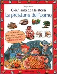 Giochiamo con la storia. La preistoria dell'uomo book