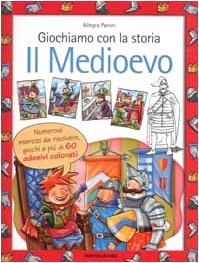 Giochiamo con la storia. Il Medioevo book