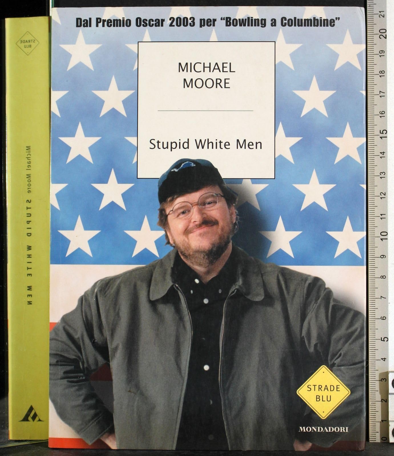 Stupid white men (Strade blu. Non Fiction) General education Books