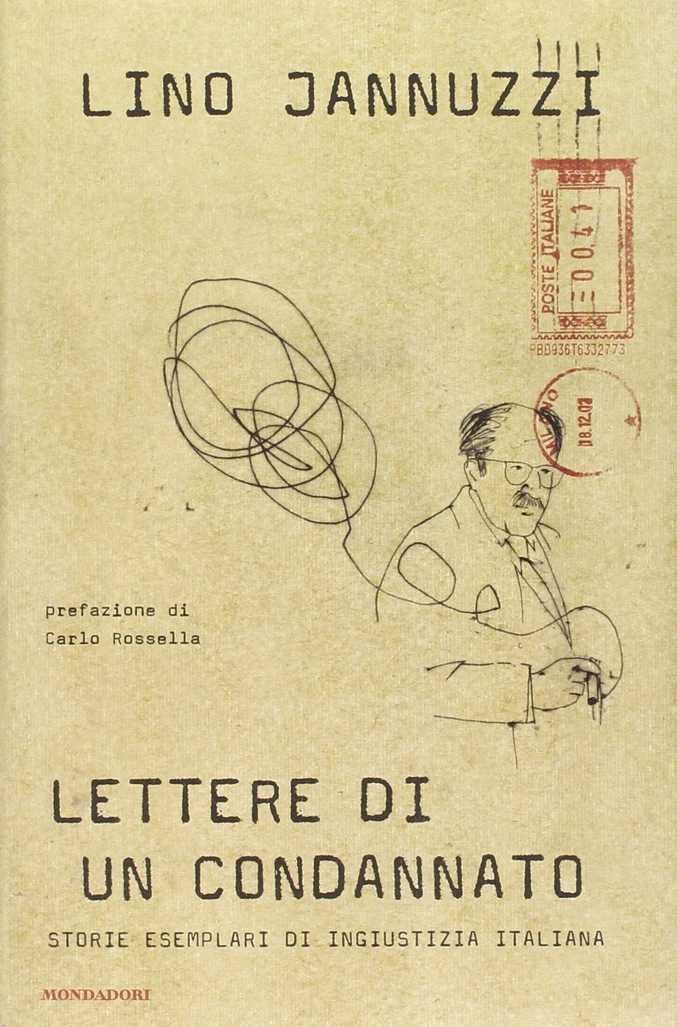 Lettere di un condannato. Storie esemplari di ingiustizia italiana (Frecce) Books