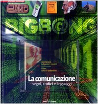 La comunicazione. Segni, codici e linguaggi. Con CD-ROM (Bigb@ng) Children's books