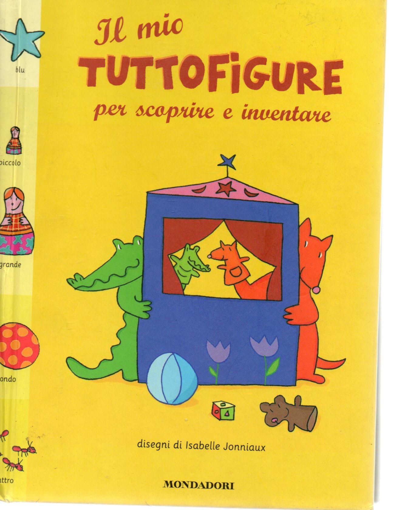 Il mio tuttofigure per scoprire e inventare Children's books