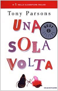 Una sola volta (Oscar bestsellers, Band 1342) Contemporary literature