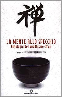 La mente allo specchio. Antologia del buddhismo Ch'an book