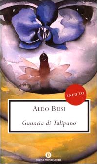 Guancia di Tulipano (Oscar scrittori moderni, Band 1832) Contemporary literature Books