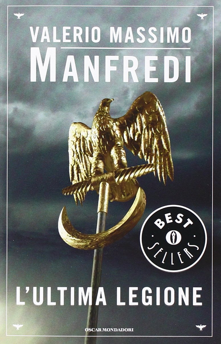L'ultima legione (Oscar bestsellers, Band 1367) Historical Fiction