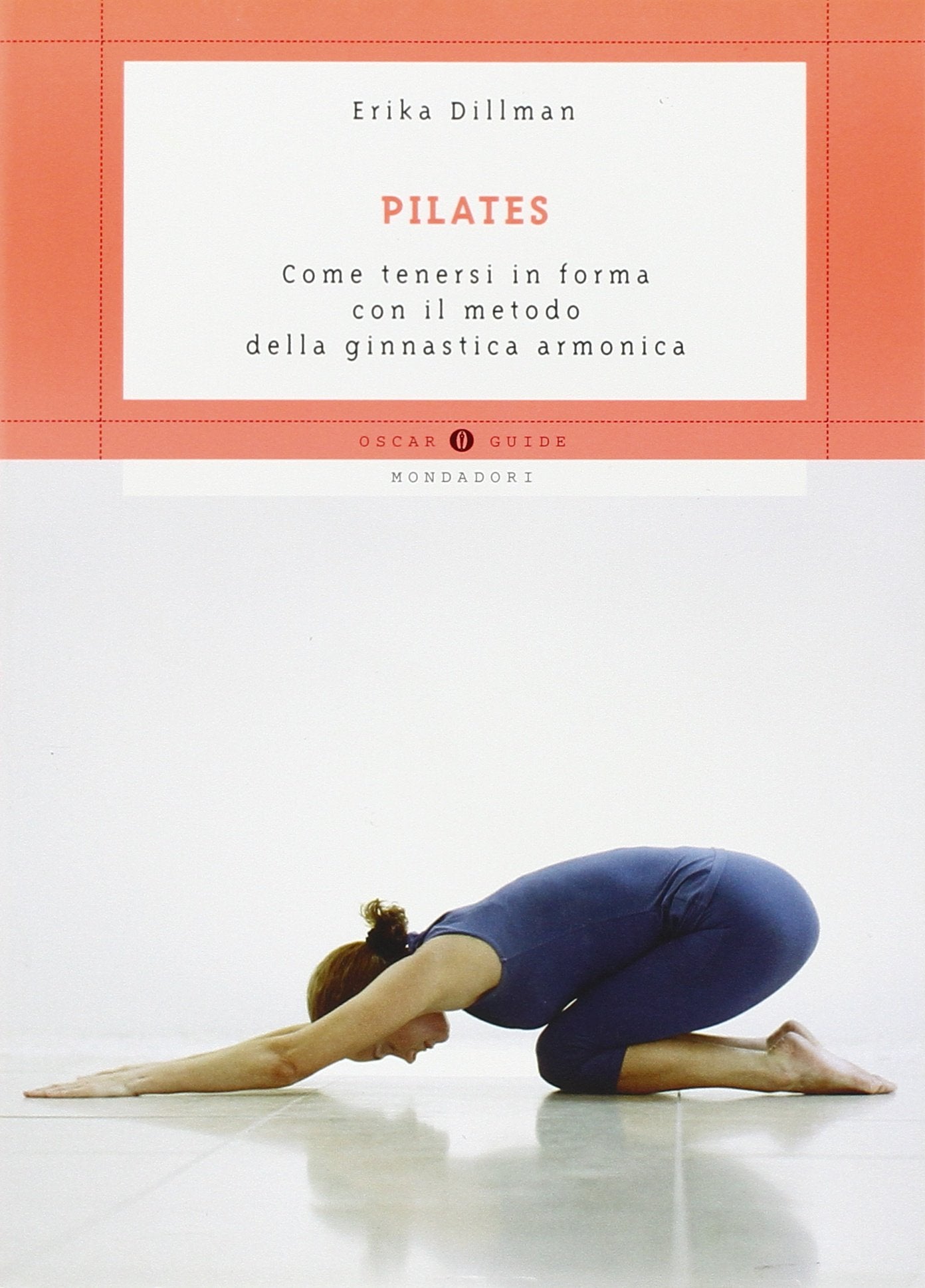 Pilates. Come tenersi in forma con il metodo della ginnastica armonica book