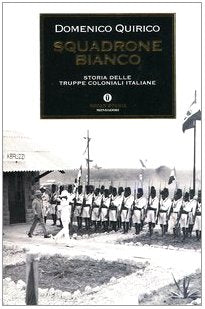 Squadrone bianco. Storia delle truppe coloniali italiane book