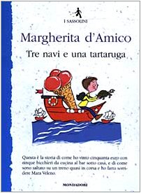 Tre navi e una tartaruga (I Sassolini a colori. Blu, Band 19) Novels & Short Stories