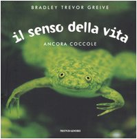 Il senso della vita. Ancora coccole Travel