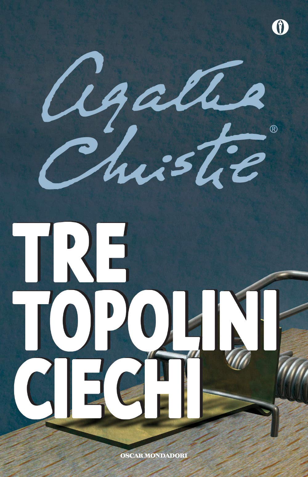 Tre topolini ciechi e altre storie (Oscar scrittori moderni, Band 1506) Contemporary literature