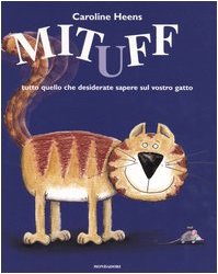 Mituff tutto quello che desiderate sapere sul vostro gatto (I libri da toccare e suonare) Children's books