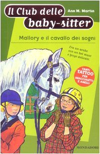 Mallory e il cavallo dei sogni (Baby sitter club) Novels & Short Stories