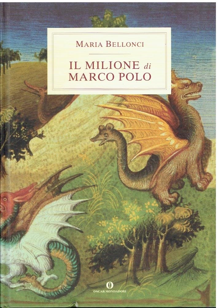 Il Milione di Marco Polo (Oscar varia, Band 1853) Essays & Short Stories