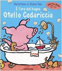 È l'ora del bagno Otello Codariccia (Alza-Tira-Scopri) Children's books