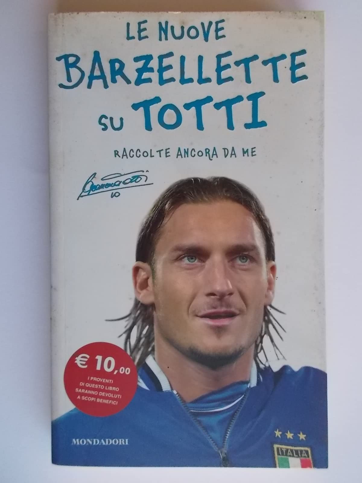 Le nuove barzellette su Totti (raccolte ancora da me) (Biblioteca umoristica Mondadori) Leisure, Home & Garden