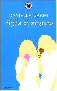 Figlia di zingaro (Gaia junior) Novels & Short Stories