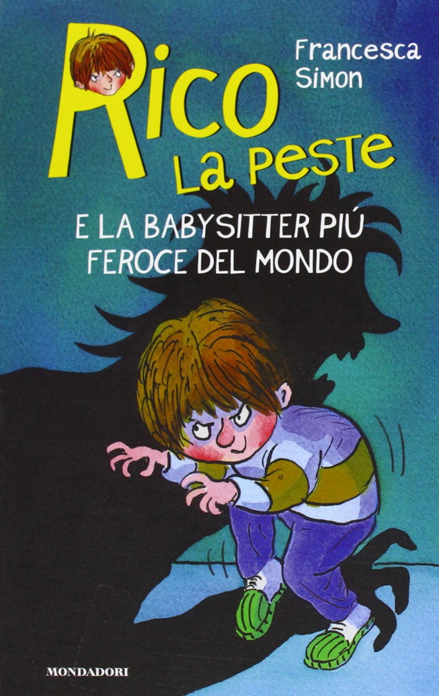 Rico la peste e la babysitter più feroce del mondo Novels & Short Stories