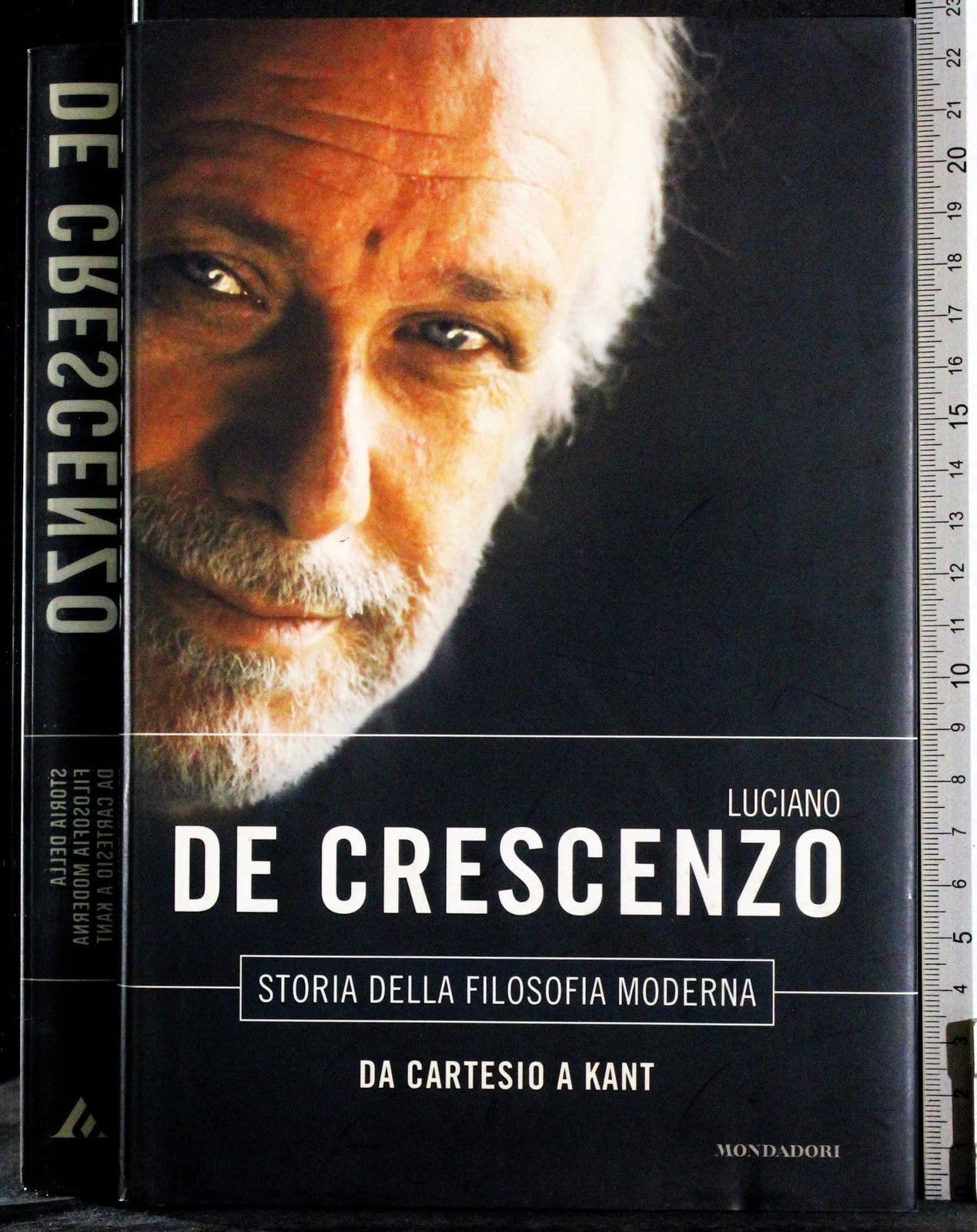 Storia della filosofia moderna. Da Cartesio a Kant (I libri di Luciano De Crescenzo) Philosophy