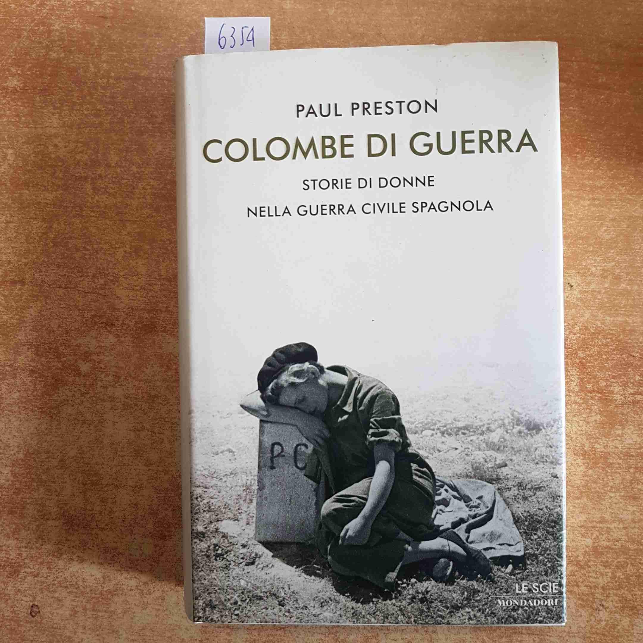 Colombe di guerra. Storie di donne nella guerra civile spagnola (Le scie) Social Sciences