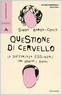 Questione di cervello. La differenza essenziale tra uomini e donne book