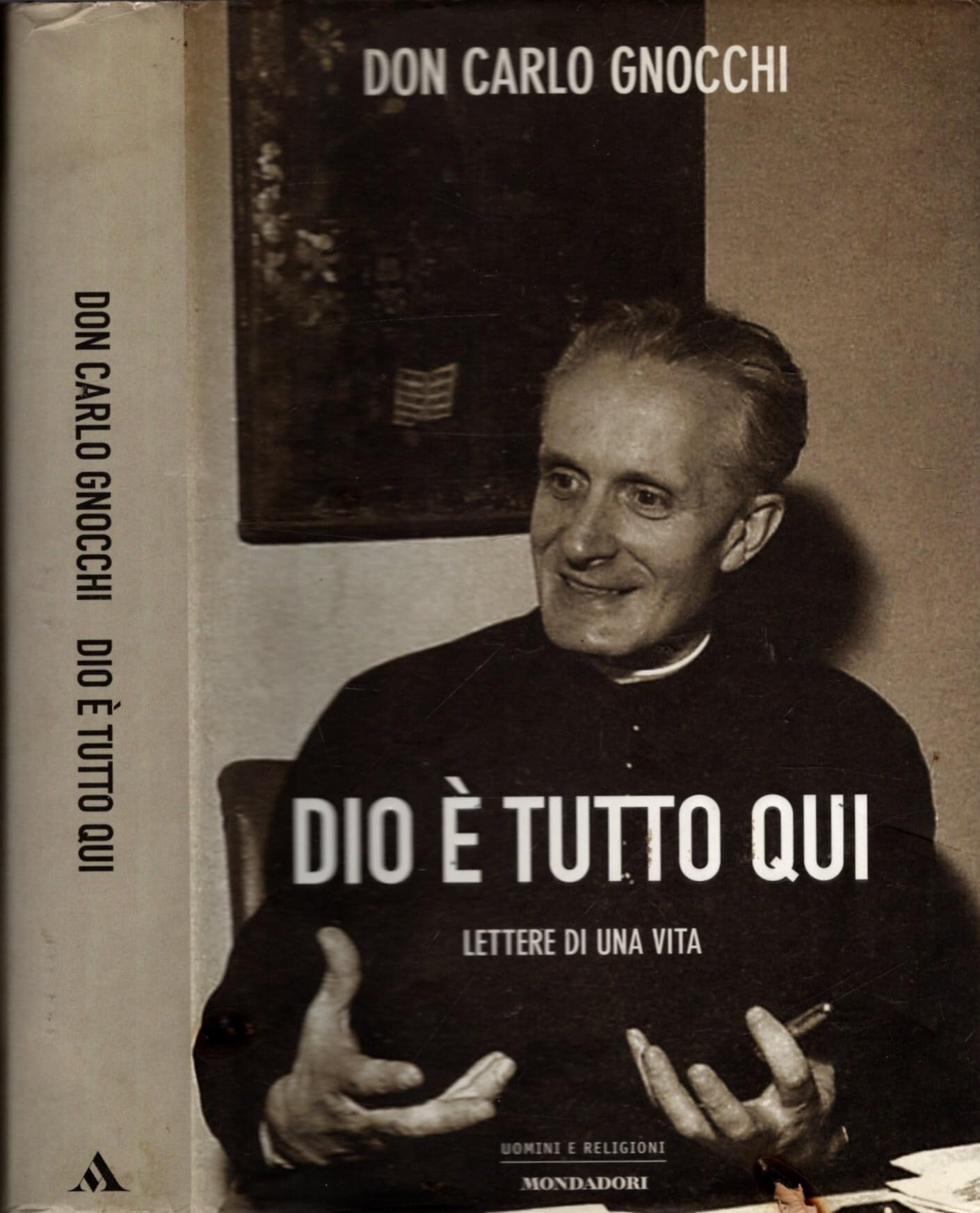 Dio è tutto qui. Lettere di una vita (Uomini e religioni) Religion & Esotericism