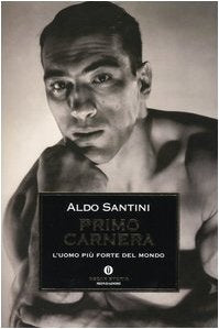 Primo Carnera. L'uomo più forte del mondo dvd