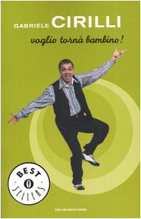 Voglio tornà bambino! (Oscar bestsellers, Band 1423) Contemporary literature