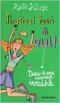 Tirateci fuori da qui! Diario di una vacanza incredibile (Ragazzine) Movies