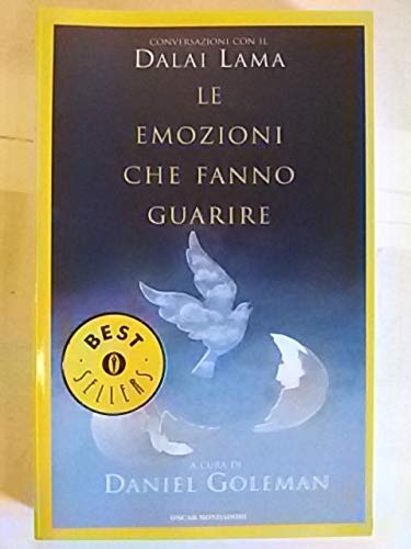 Le emozioni che fanno guarire. Conversazioni con il Dalai Lama (Oscar bestsellers, Band 1226) Religion & Esotericism