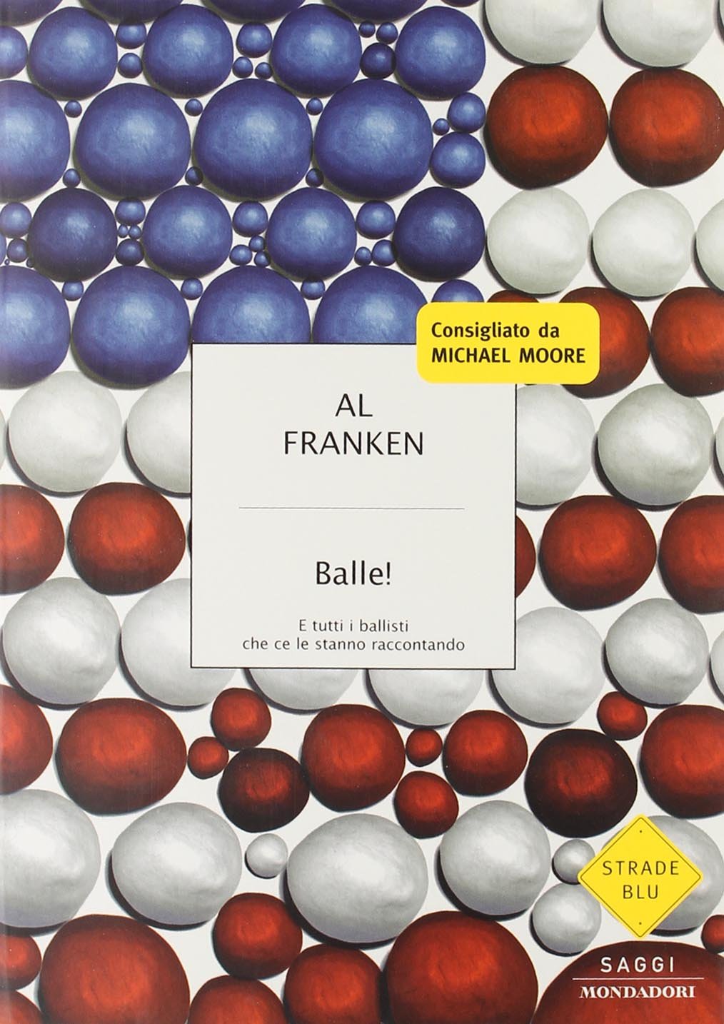 Balle! E tutti i ballisti che ce le stanno raccontando (Strade blu. Non Fiction) Books