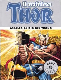 Il mitico Thor. Assalto al dio del tuono (Oscar bestsellers, Band 1479) Manga