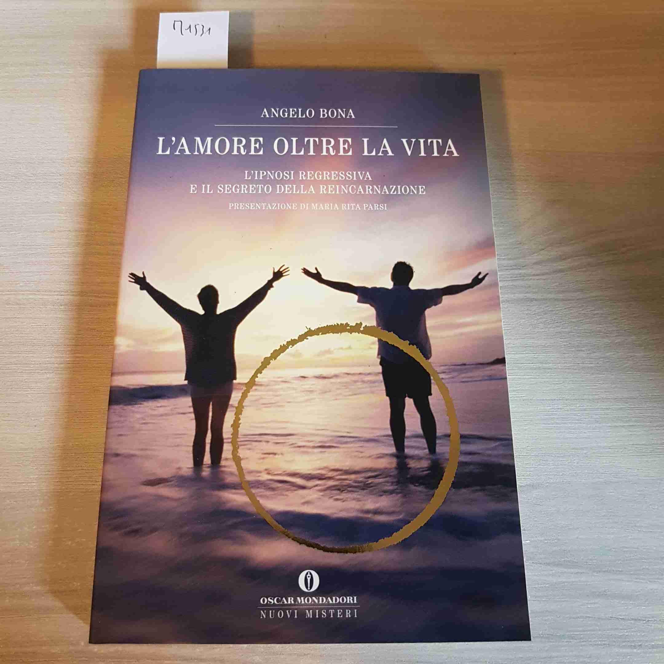 L'amore oltre la vita. L'ipnosi regressiva e il segreto della reincarnazione Religion & Esotericism