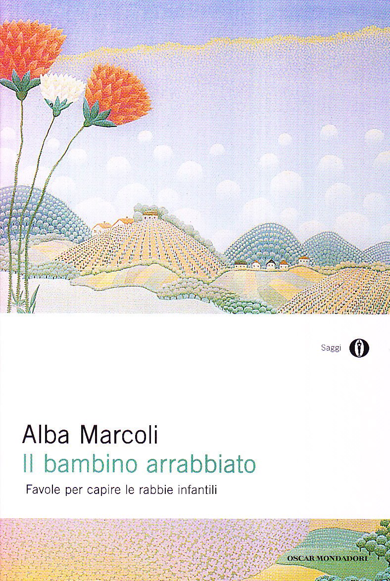 Il bambino arrabbiato (Oscar saggi, Band 470) Classics