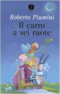 Il carro a sei ruote (Junior bestseller) Novels & Short Stories