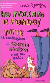 Ho toccato il fondo! Tutte le confessioni di Georgia Nicolson e del suo gatto (Ragazzine) Fiction