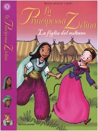 La figlia del sultano. La principessa Zelina (Vol. 3) book
