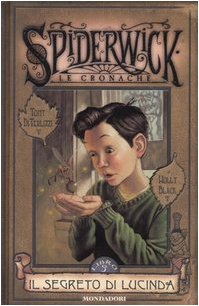 Il segreto di Lucinda. Spiderwick. Le cronache (Vol. 3) Novels & Short Stories