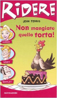 Non mangiate quella torta! (Ridere) Novels & Short Stories
