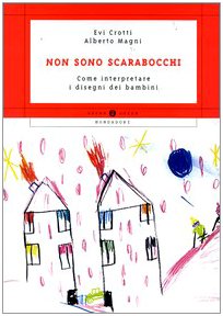 Non sono scarabocchi. Come interpretare i disegni dei bambini book