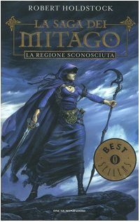 La regione sconosciuta. La saga dei Mitago (Oscar bestsellers, Band 1484) Contemporary literature